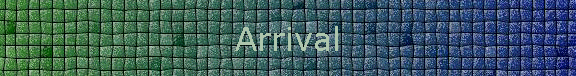 Arrival