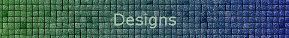 Designs
