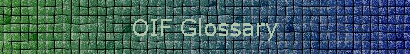 OIF Glossary