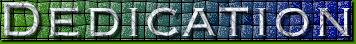 Dedicationbanner.jpg (7270 bytes)