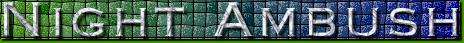 ambushbanner.jpg (8535 bytes)